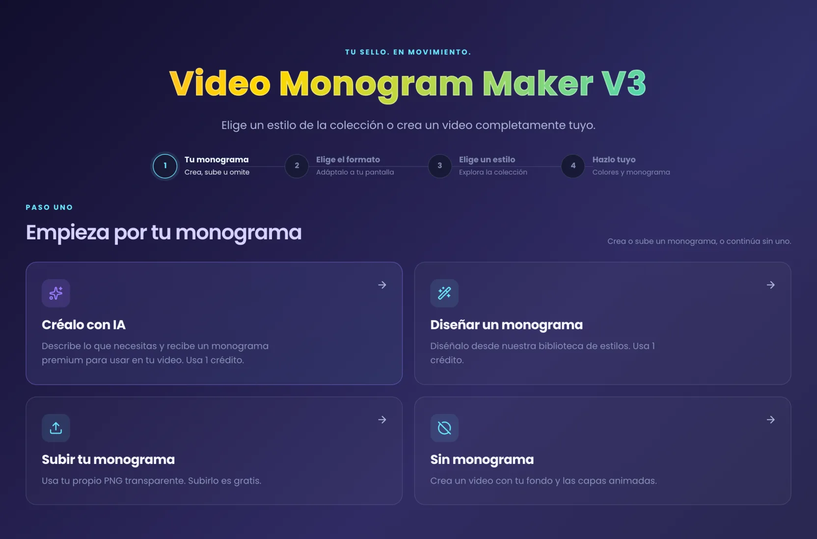 Paso uno de la herramienta de video monogramas con las opciones Créalo con IA, Diseñar un monograma, Subir tu monograma y Sin monograma